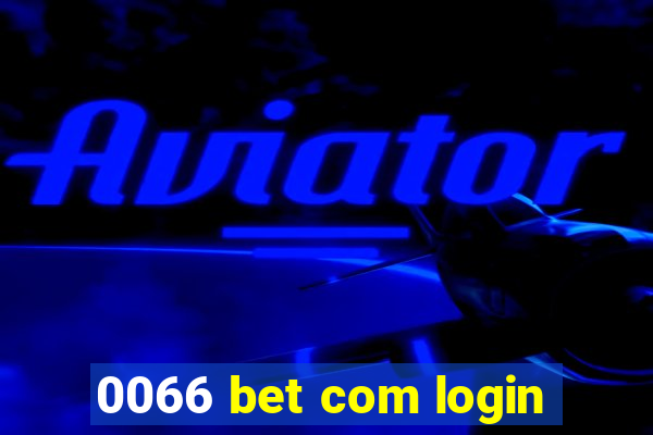 0066 bet com login